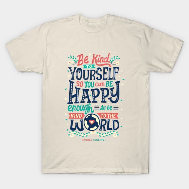 Be kind to yourself T-Shirt by risarodil